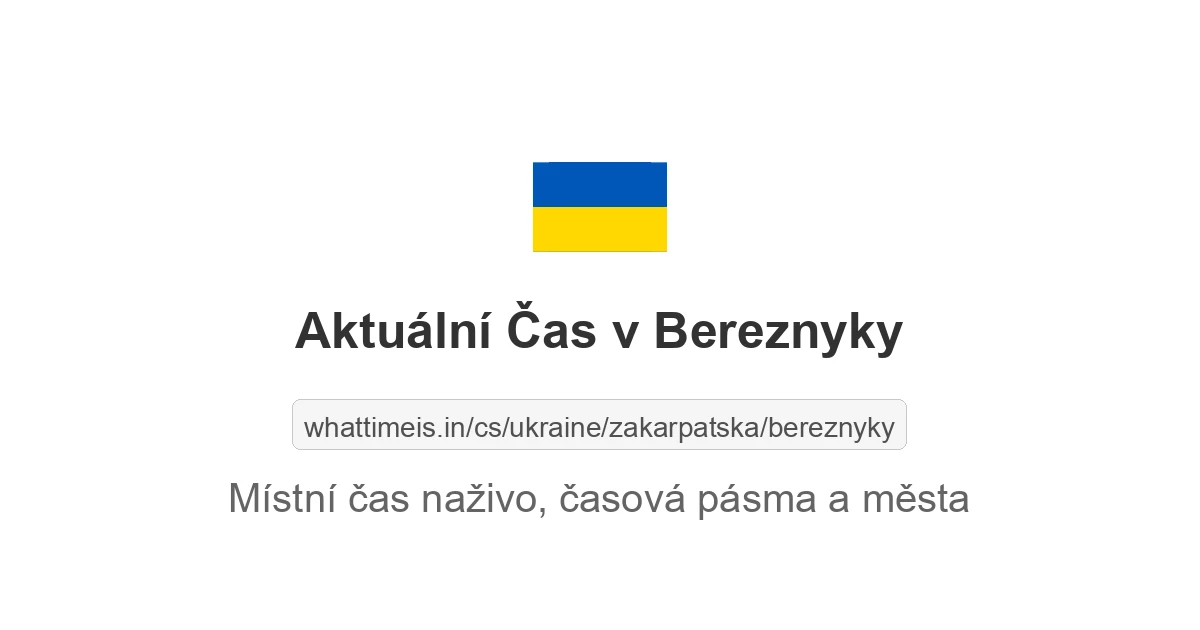 Aktuální čas v Bereznyky
