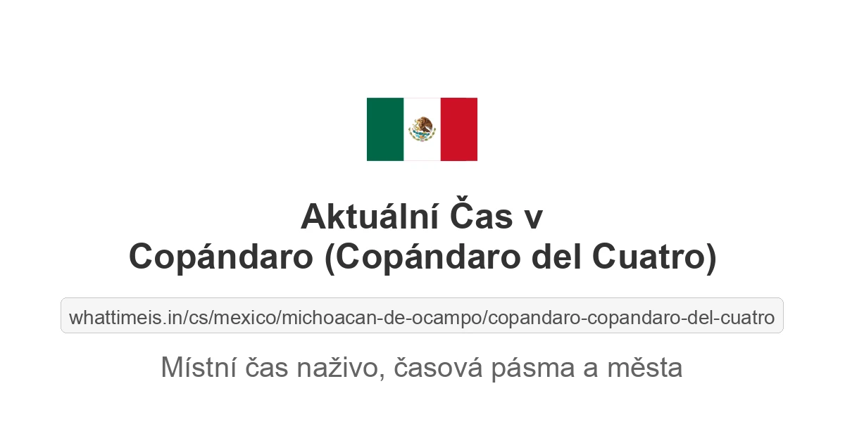 Aktuální čas v Copándaro (Copándaro del Cuatro)