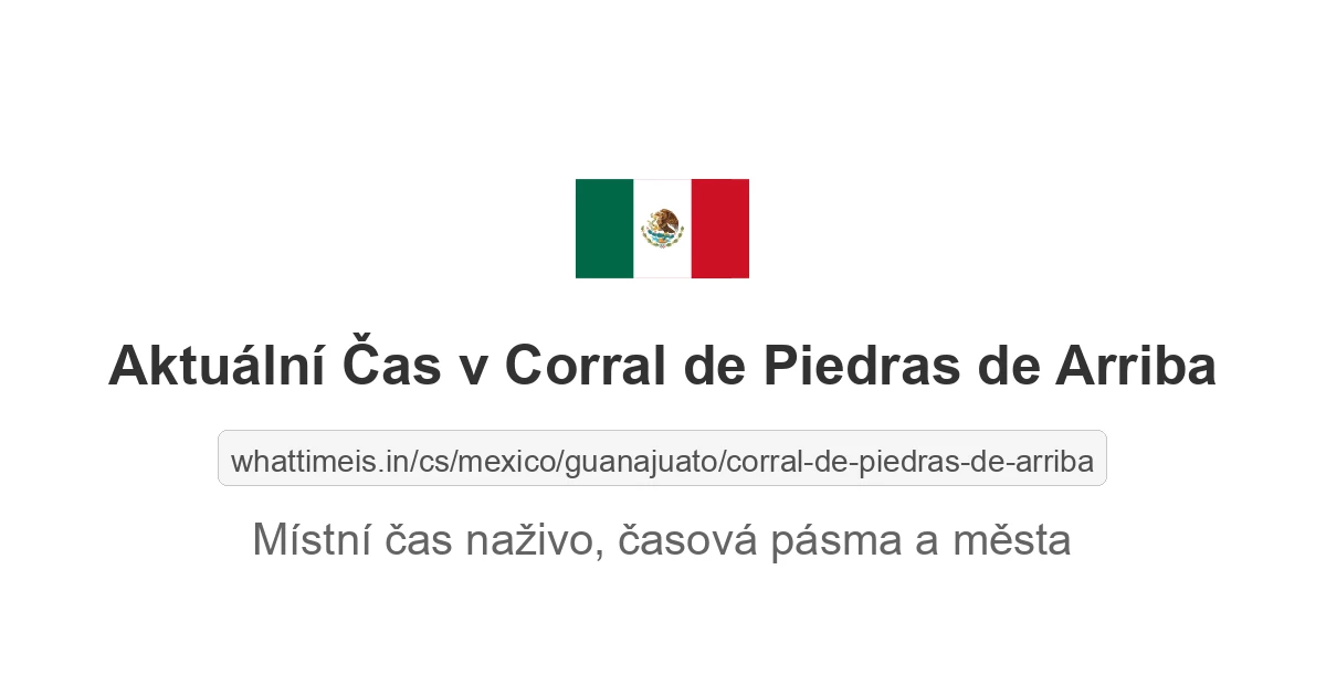 Aktuální čas v Corral de Piedras de Arriba