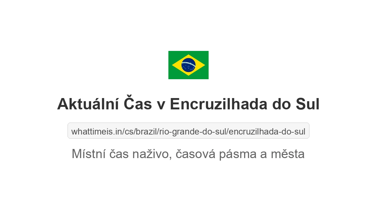 Aktuální čas v Encruzilhada do Sul