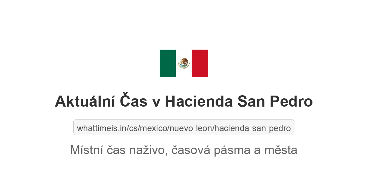Aktuální čas v Hacienda San Pedro