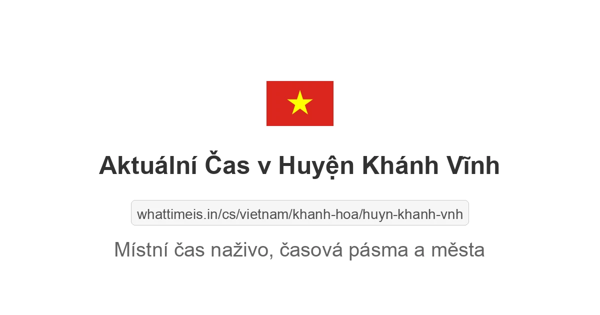 Aktuální čas v Huyện Khánh Vĩnh