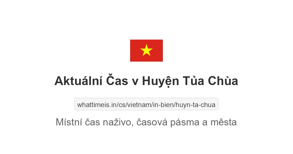 Aktuální čas v Huyện Tủa Chùa
