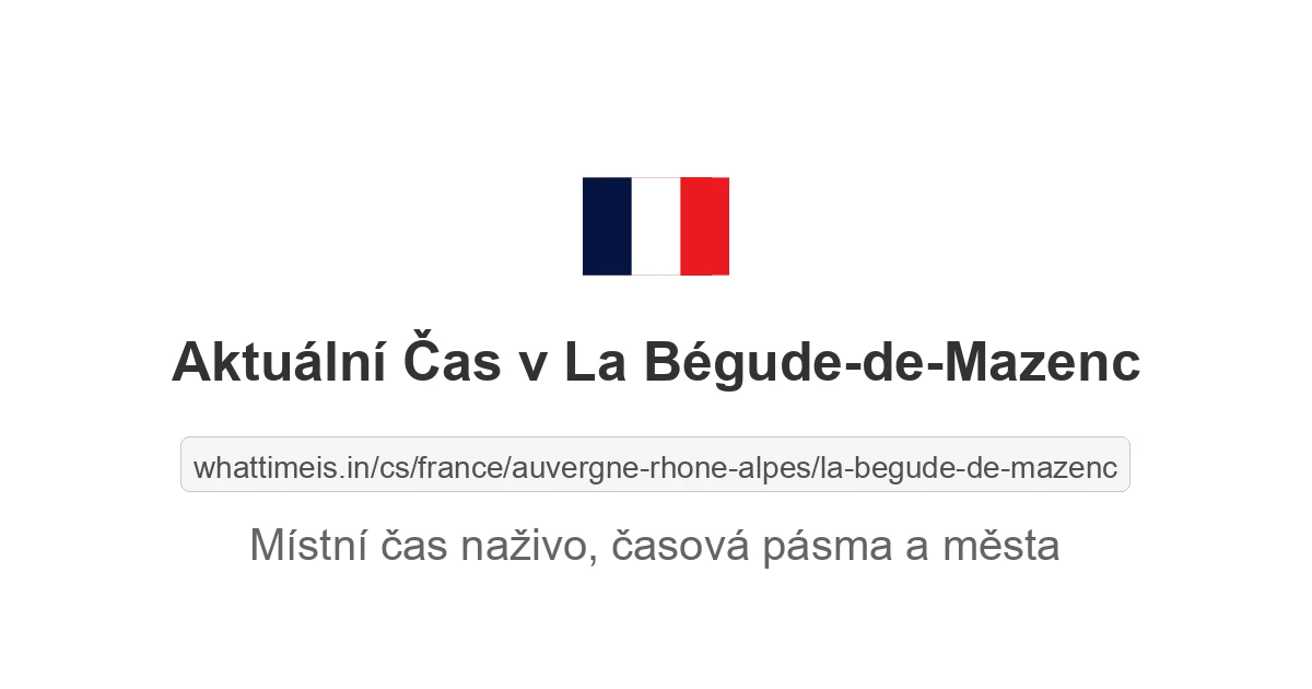 Aktuální čas v La Bégude-de-Mazenc