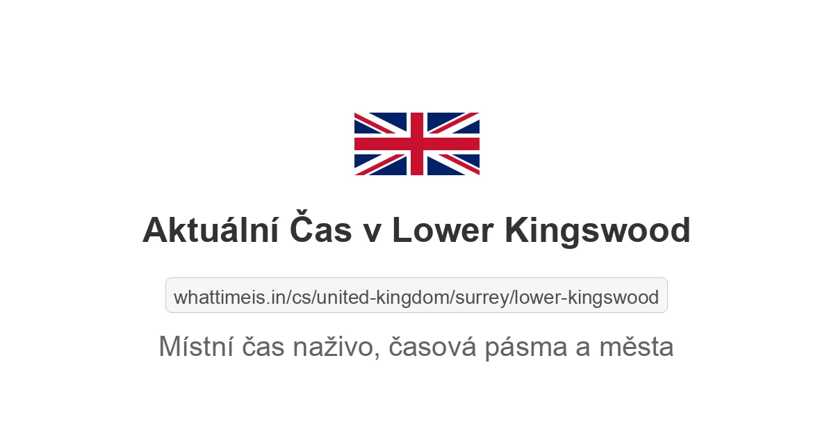 Aktuální čas v Lower Kingswood