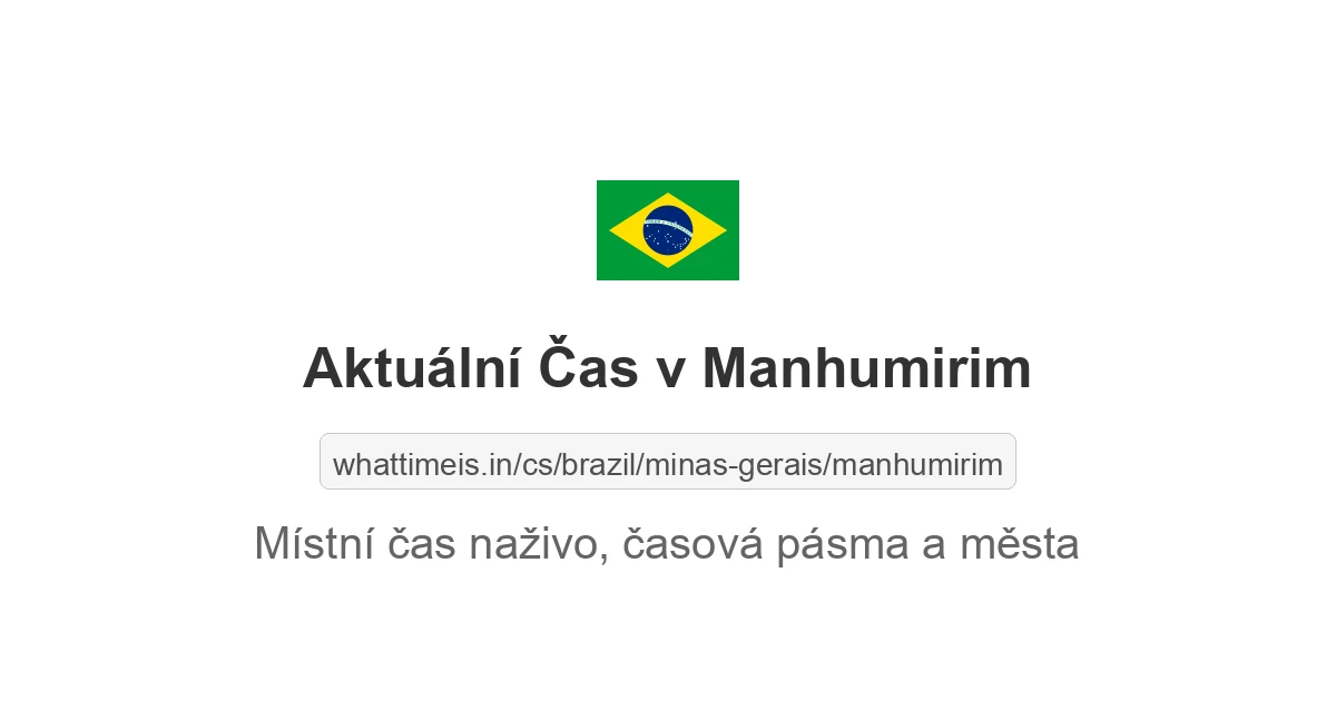 Aktuální čas v Manhumirim