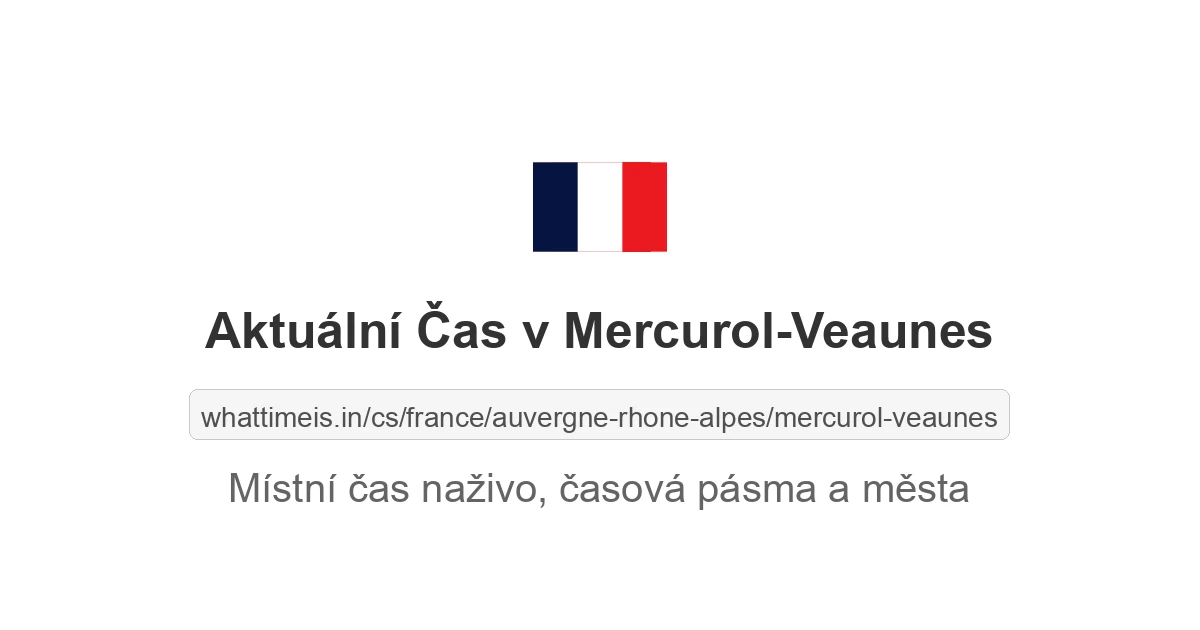 Aktuální čas v Mercurol-Veaunes