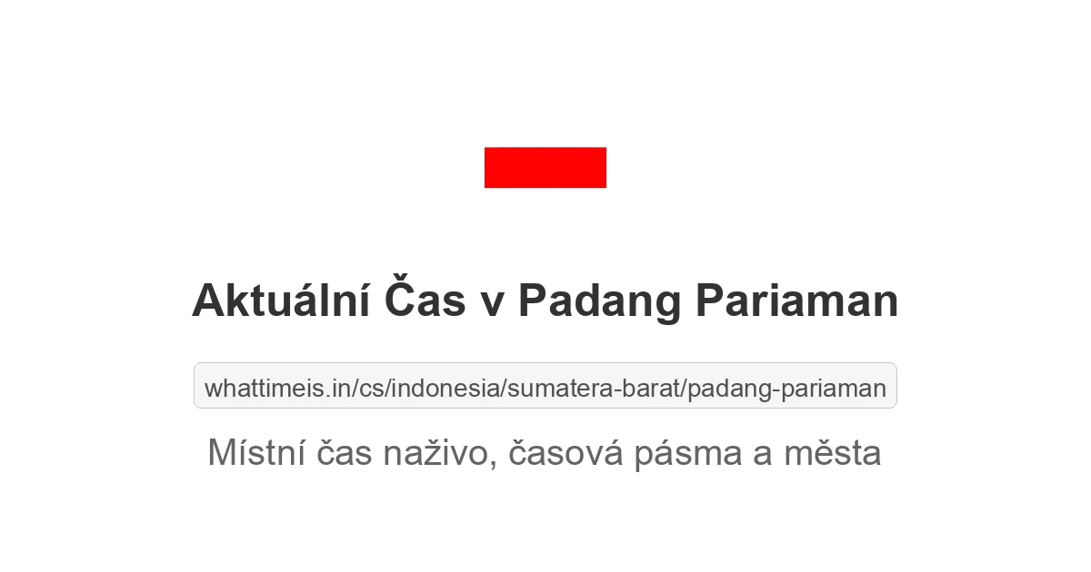 Aktuální čas v Padang Pariaman