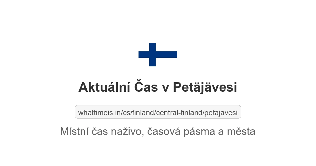 Aktuální čas v Petäjävesi