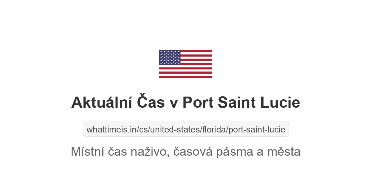 Aktuální čas v Port Saint Lucie