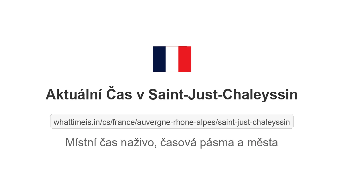 Aktuální čas v Saint-Just-Chaleyssin