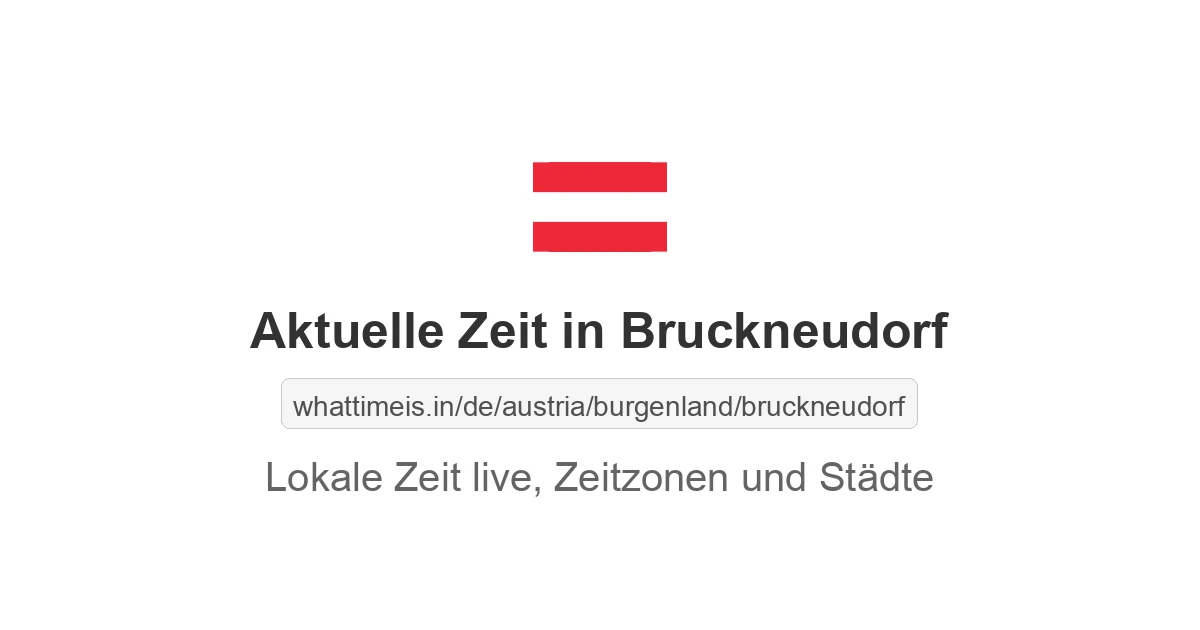 Aktuelle Zeit in Bruckneudorf