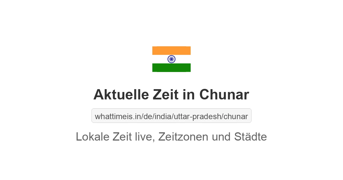 Aktuelle Zeit in Chunar