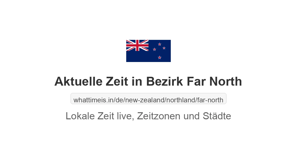 Aktuelle Zeit in Bezirk Far North