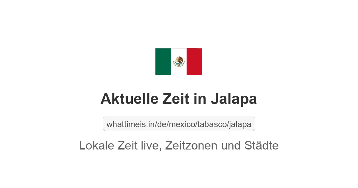 Aktuelle Zeit in Jalapa
