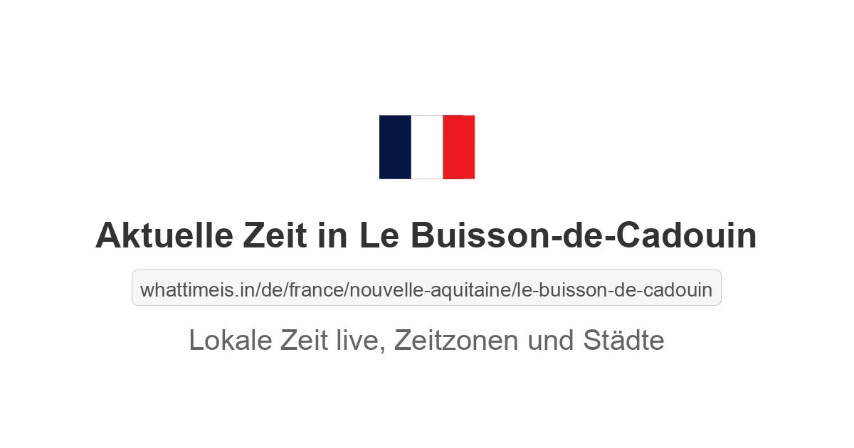 Aktuelle Zeit in Le Buisson-de-Cadouin