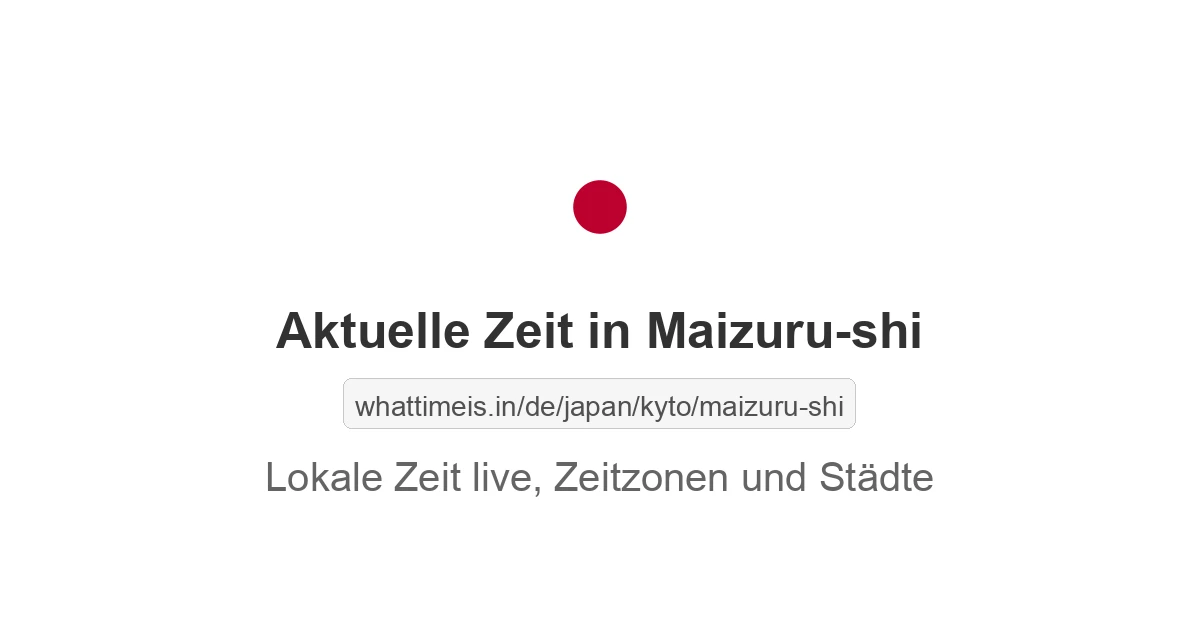 Aktuelle Zeit in Maizuru-shi