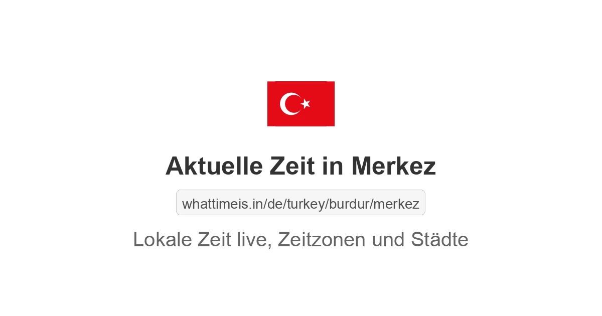 Aktuelle Zeit in Merkez