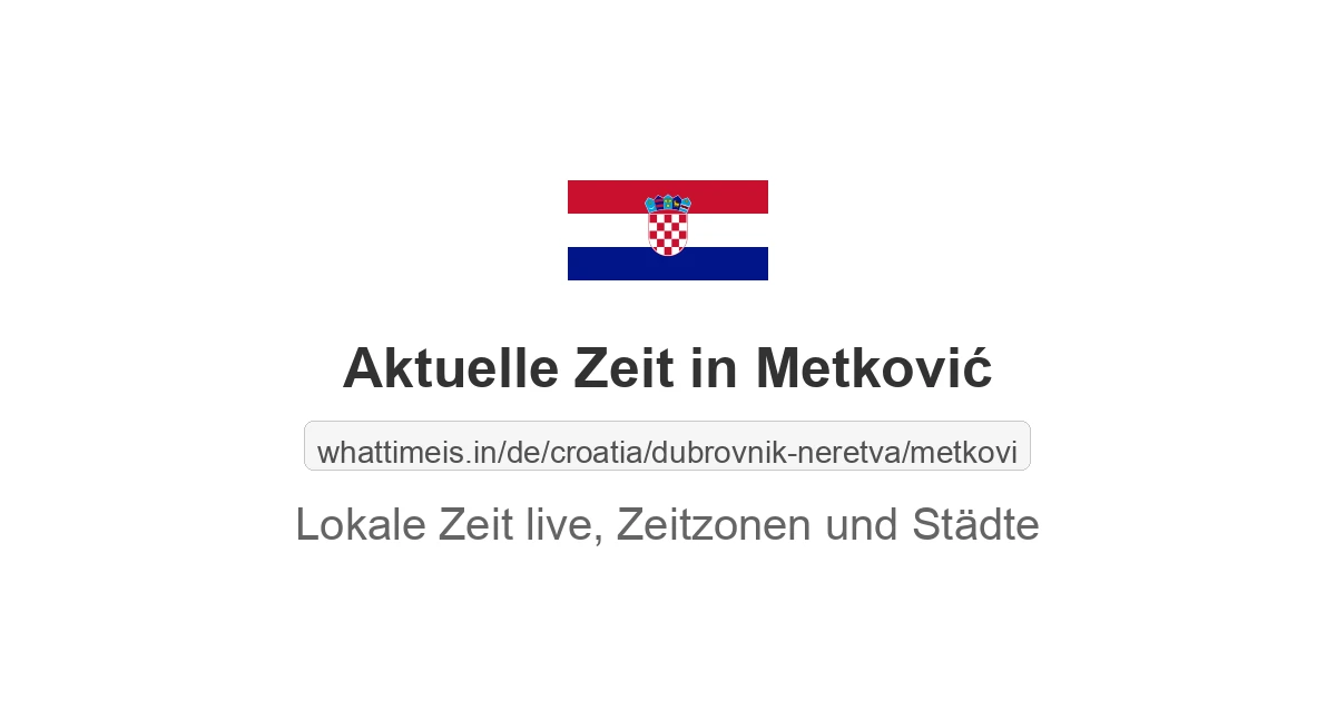 Aktuelle Zeit in Metković