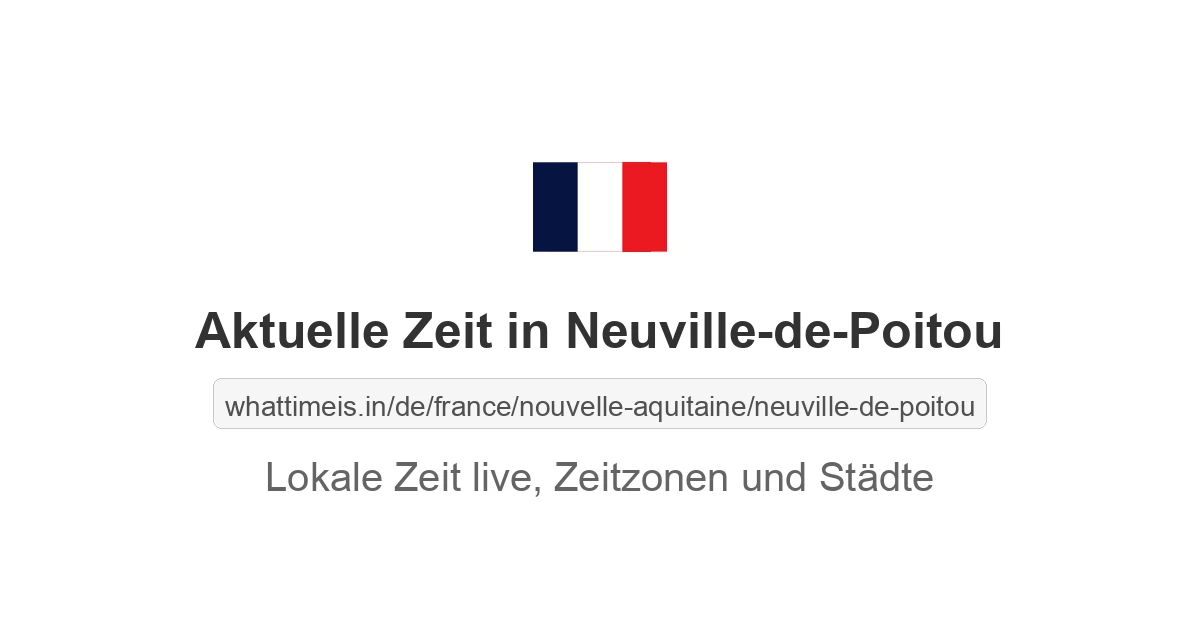 Aktuelle Zeit in Neuville-de-Poitou
