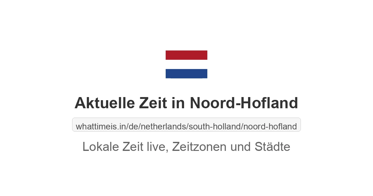Aktuelle Zeit in Noord-Hofland