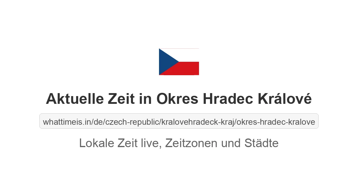 Aktuelle Zeit in Okres Hradec Králové