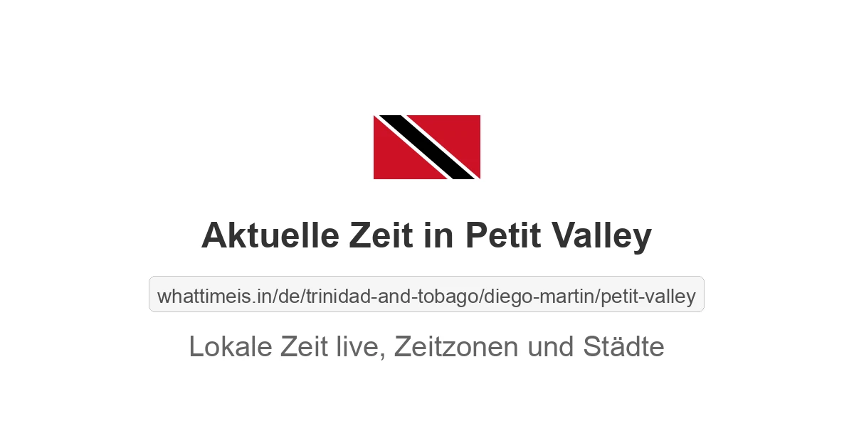Aktuelle Zeit in Petit Valley