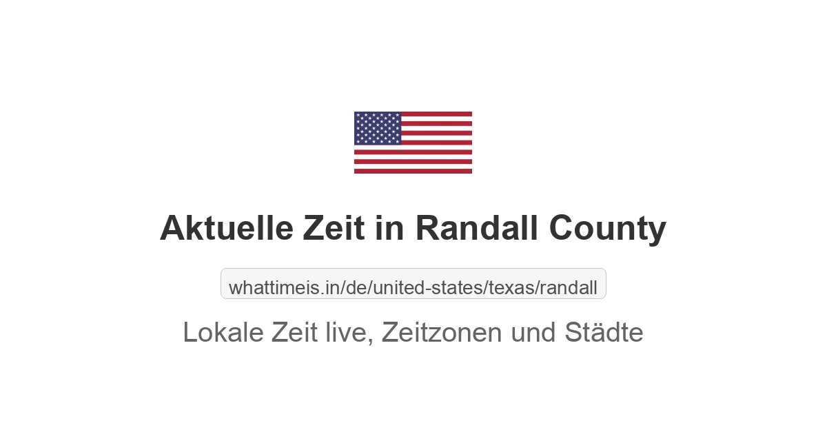 Aktuelle Zeit in Randall County