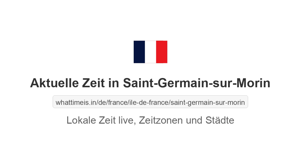 Aktuelle Zeit in Saint-Germain-sur-Morin