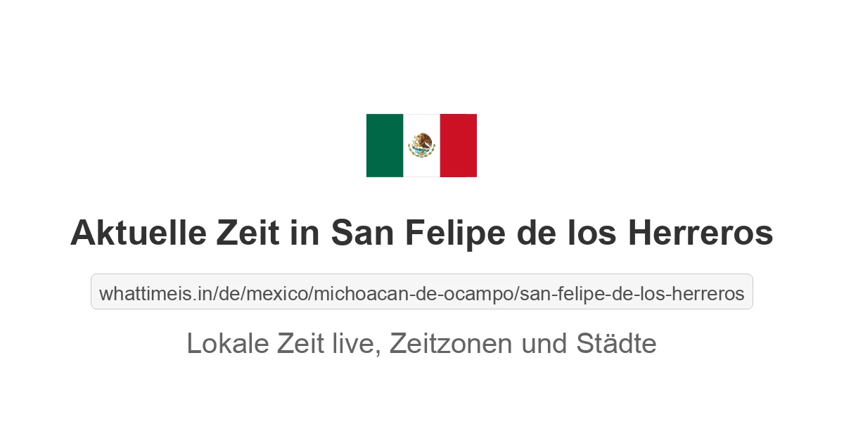 Aktuelle Zeit in San Felipe de los Herreros