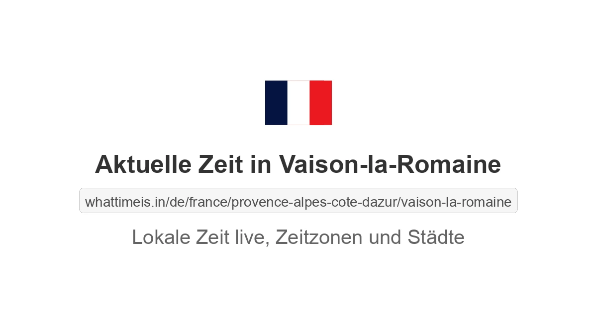 Aktuelle Zeit in Vaison-la-Romaine