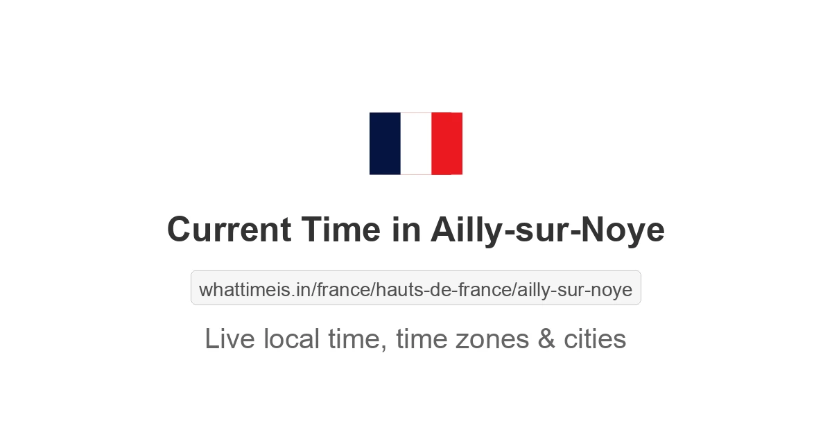 Current Time in Ailly-sur-Noye