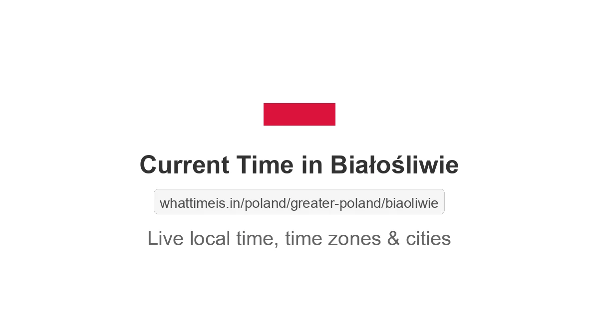 Current Time in Białośliwie