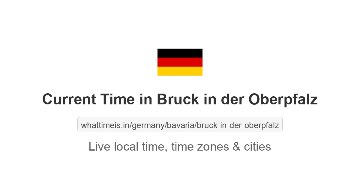 Current Time in Bruck in der Oberpfalz