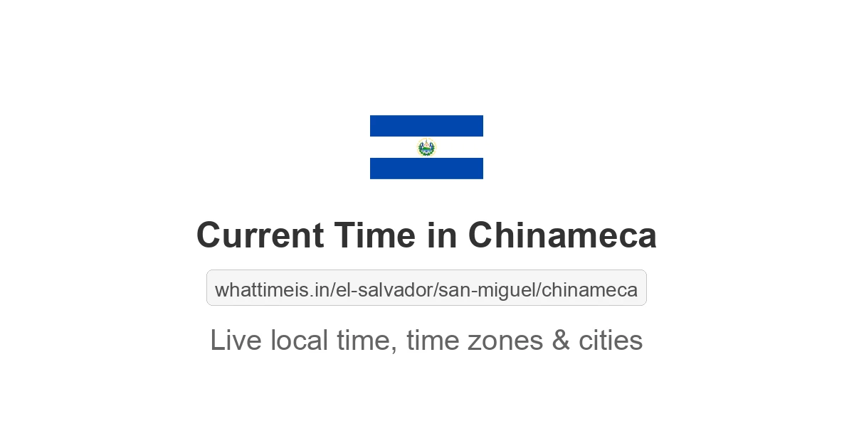 Current Time in Chinameca