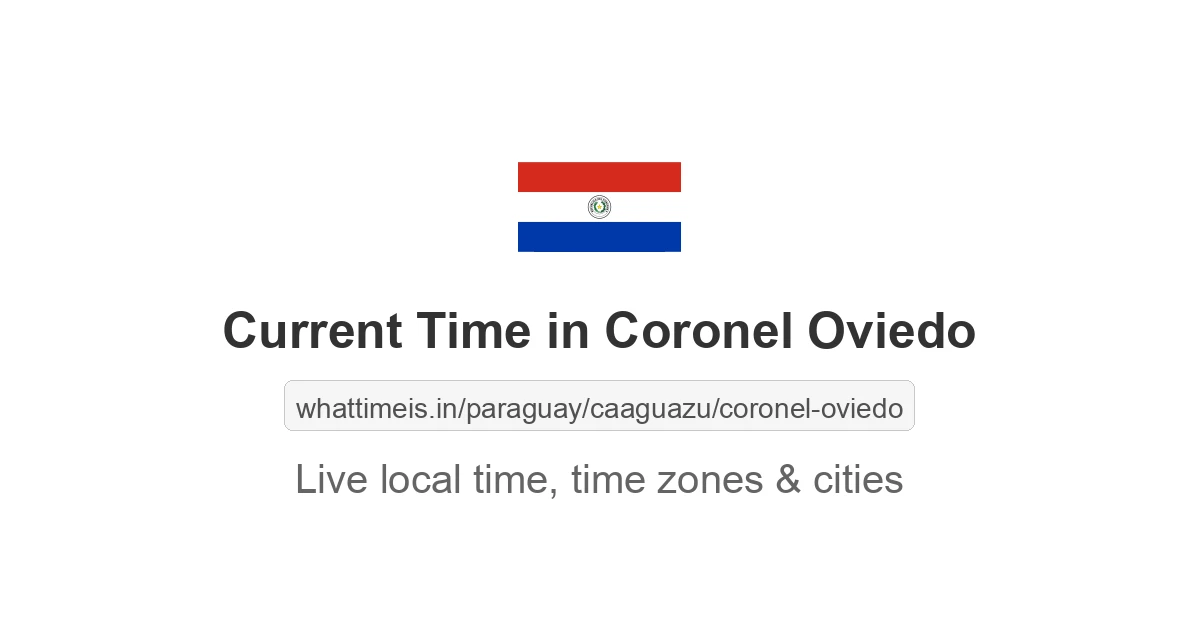 Current Time in Coronel Oviedo