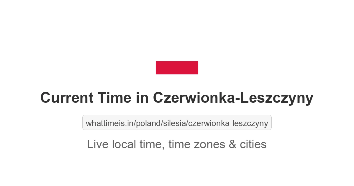 Current Time in Czerwionka-Leszczyny