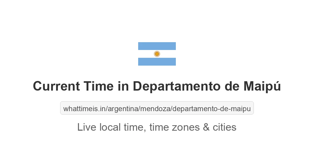 Current Time in Departamento de Maipú
