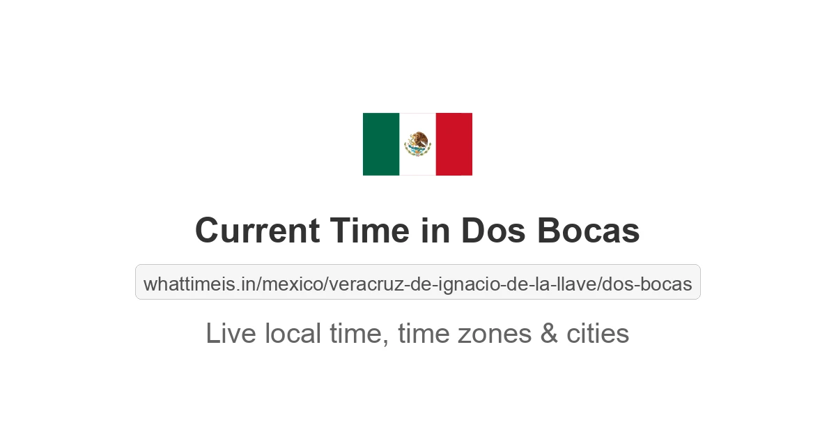 Current Time in Dos Bocas