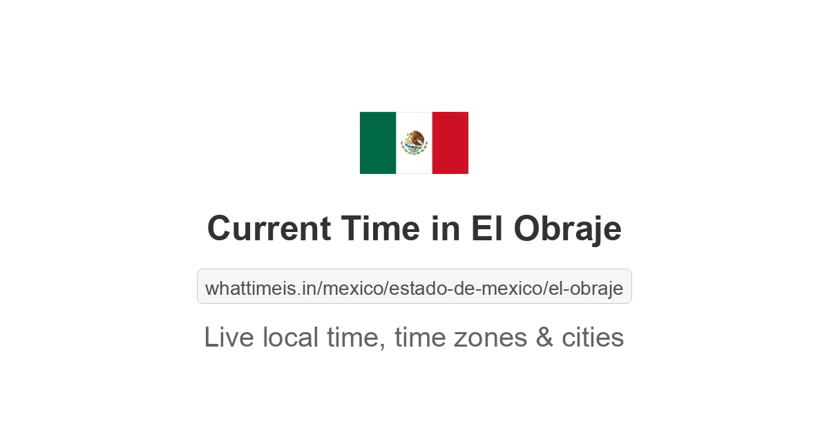 Current Time in El Obraje
