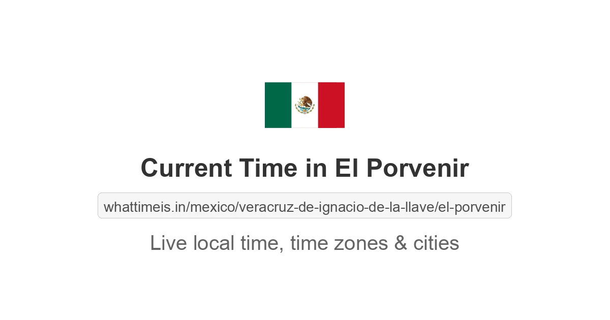 Current Time in El Porvenir