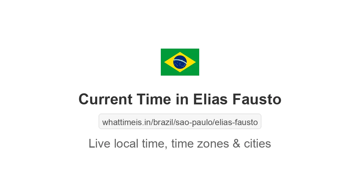 Current Time in Elias Fausto