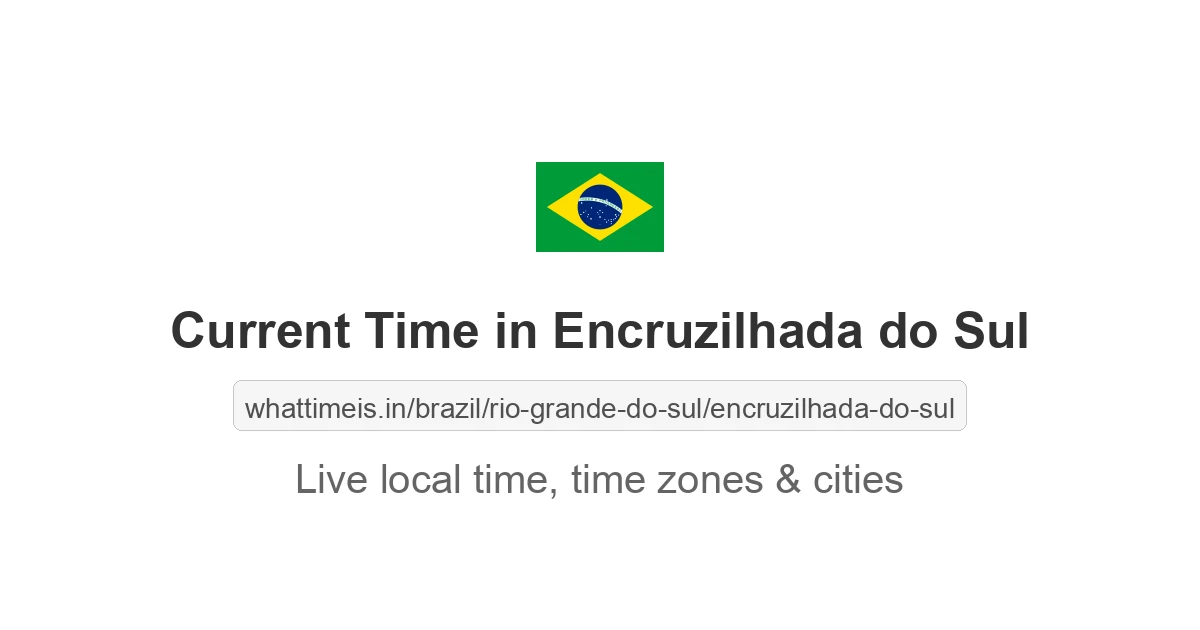 Current Time in Encruzilhada do Sul