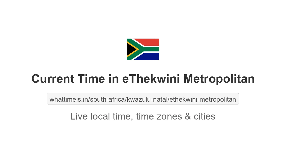 Current Time in eThekwini Metropolitan