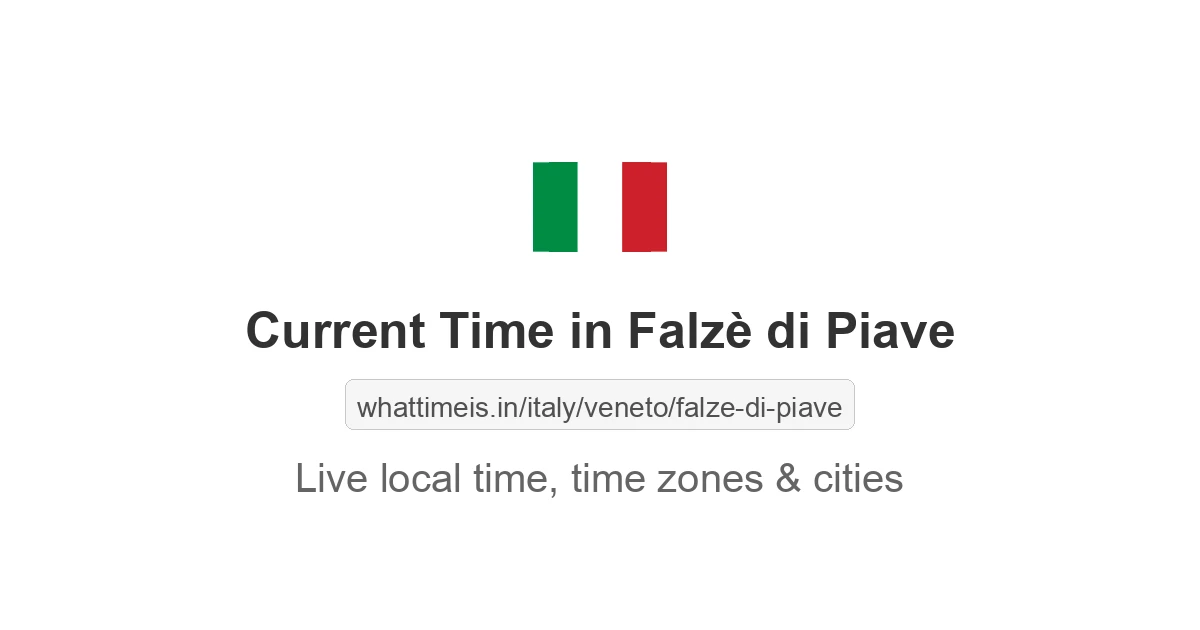 Current Time in Falzè di Piave