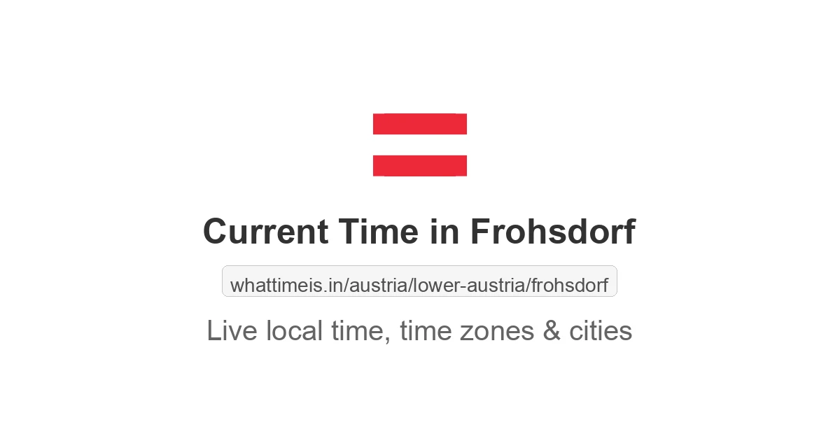 Current Time in Frohsdorf