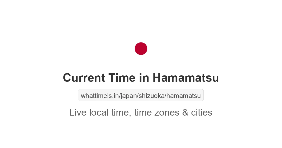 Current Time in Hamamatsu