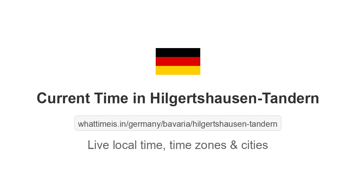 Current Time in Hilgertshausen-Tandern