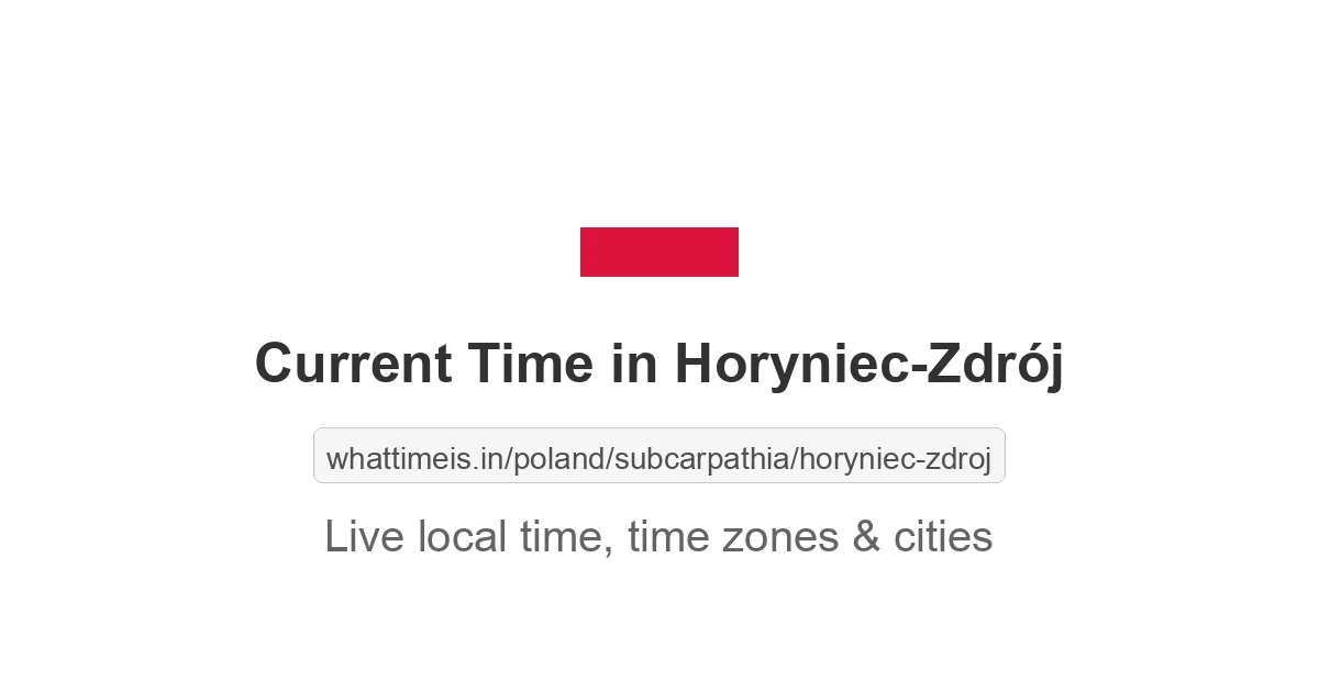 Current Time in Horyniec-Zdrój