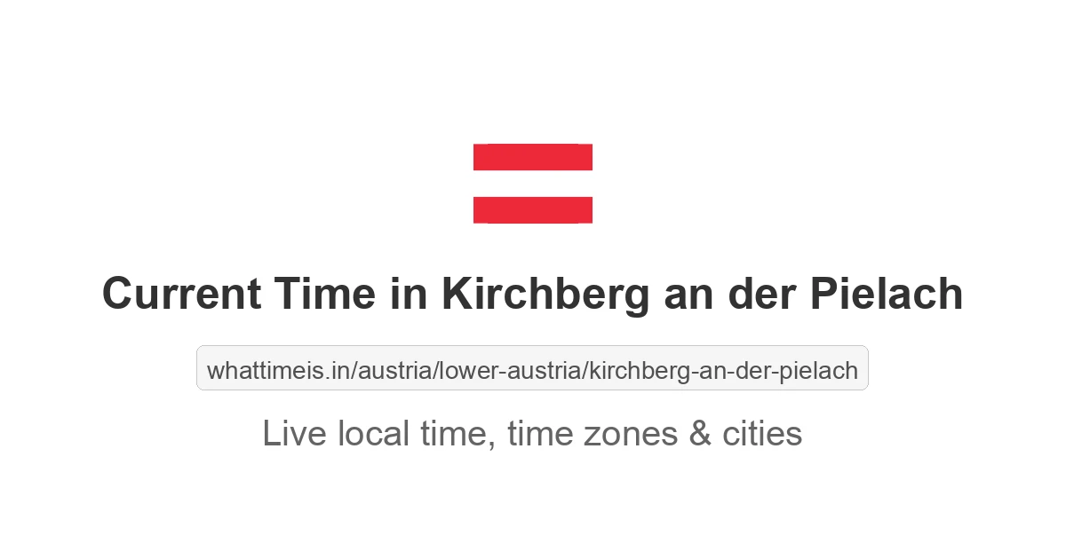 Current Time in Kirchberg an der Pielach